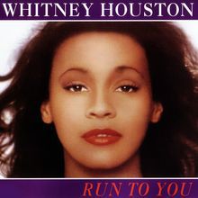 Whitney Houston run to you