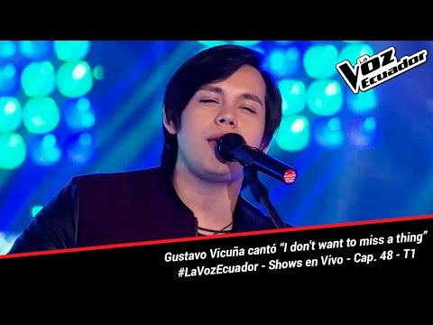 Gustavo Vicuña cantó “I don't want to miss a thing” - La Voz Ecuador - Shows en Vivo - Cap. 48 - T1