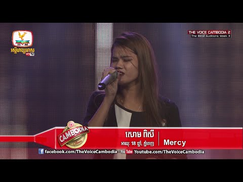 The Voice Cambodia - សោម ពិសី - Mercy - 20 March 2016