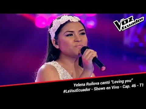 Yelena Ruilova cantó “Loving you” - La Voz Ecuador - Shows en Vivo - Cap. 46 - T1