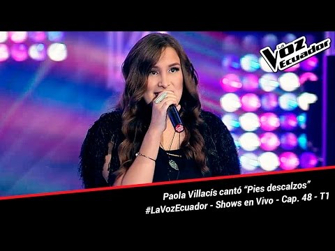 Paola Villacís cantó “Pies descalzos” - La Voz Ecuador - Shows en Vivo - Cap. 48 - T1