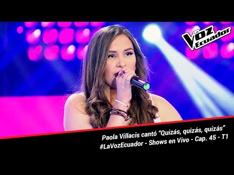 Paola Villacis cantó “Quizás, quizás, quizás” - La Voz Ecuador - Shows en Vivo - Cap. 45 - T1