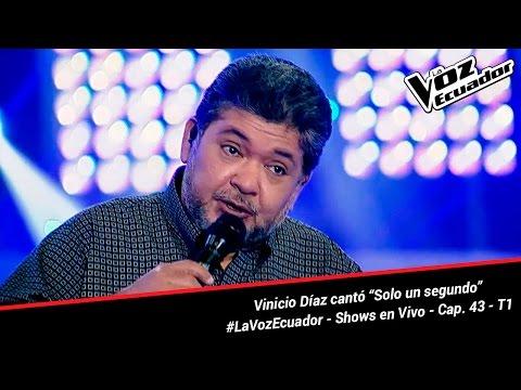 Vinicio Díaz cantó “Solo un segundo” - La Voz Ecuador - Shows en Vivo - Cap. 43 - T1