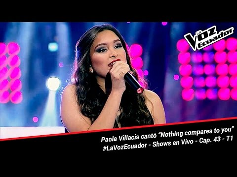 Paola Villacis cantó “Nothing compares to you” - La Voz Ecuador - Shows en Vivo - Cap. 43 - T1