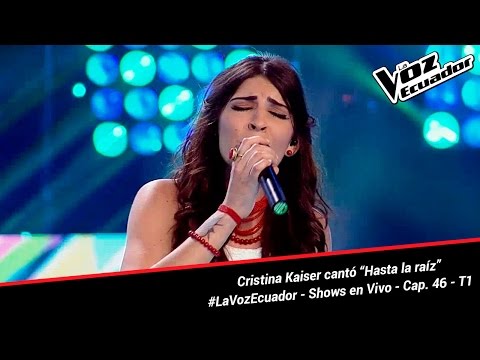 Cristina Kaiser cantó “Hasta la raíz” - La Voz Ecuador - Shows en Vivo - Cap. 46 - T1