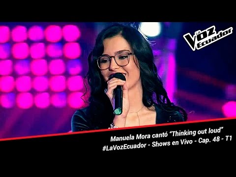 Manuela Mora cantó “Thinking out loud” - La Voz Ecuador - Shows en Vivo - Cap. 48 - T1