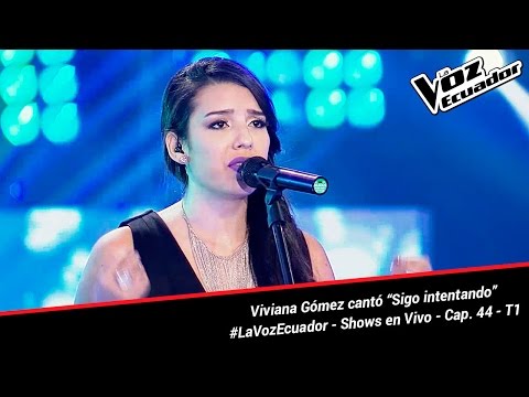 Viviana Gómez cantó “Sigo intentando” - La Voz Ecuador - Shows en Vivo - Cap. 44 - T1