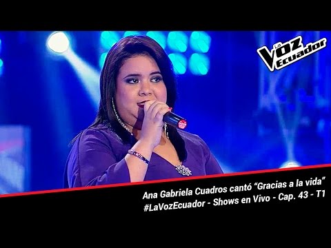 Ana Gabriela Cuadros cantó “Gracias a la vida” - La Voz Ecuador - Shows en Vivo - Cap. 43 - T1