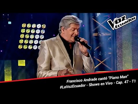 Francisco Andrade cantó “Piano Man” - La Voz Ecuador - Shows en Vivo - Cap. 47 - T1