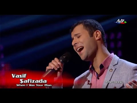 Vasif Shafizadeh -  When I Was Your Man | Blind Audition | The Voice of Azerbaijan 2015