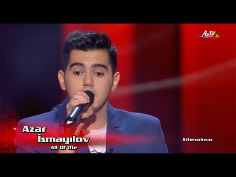 Azer Ismayilov - All of me | Blind Audition | The Voice of Azerbaijan 2015